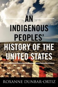 Book cover: An Indigenous Peoples' History of the United States by Roxanne Dunbar-Ortiz