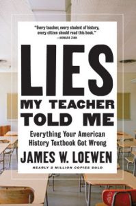 Book cover: Lies My Teacher Told Me by James W. Loewen